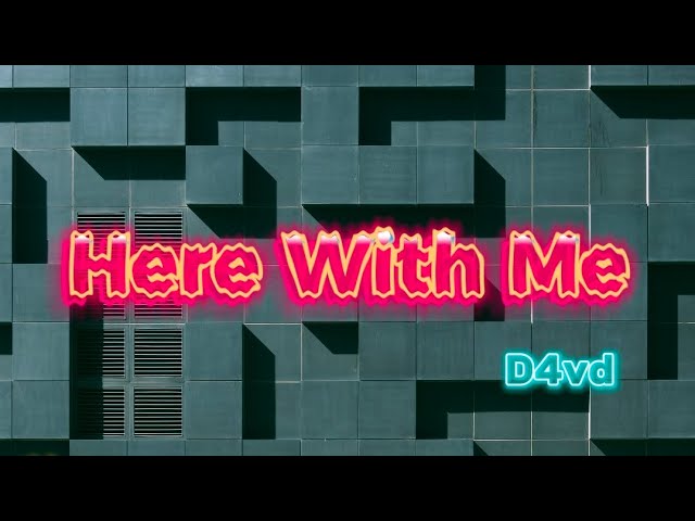 d4vd - Here With Me ( Lyrics ) class=