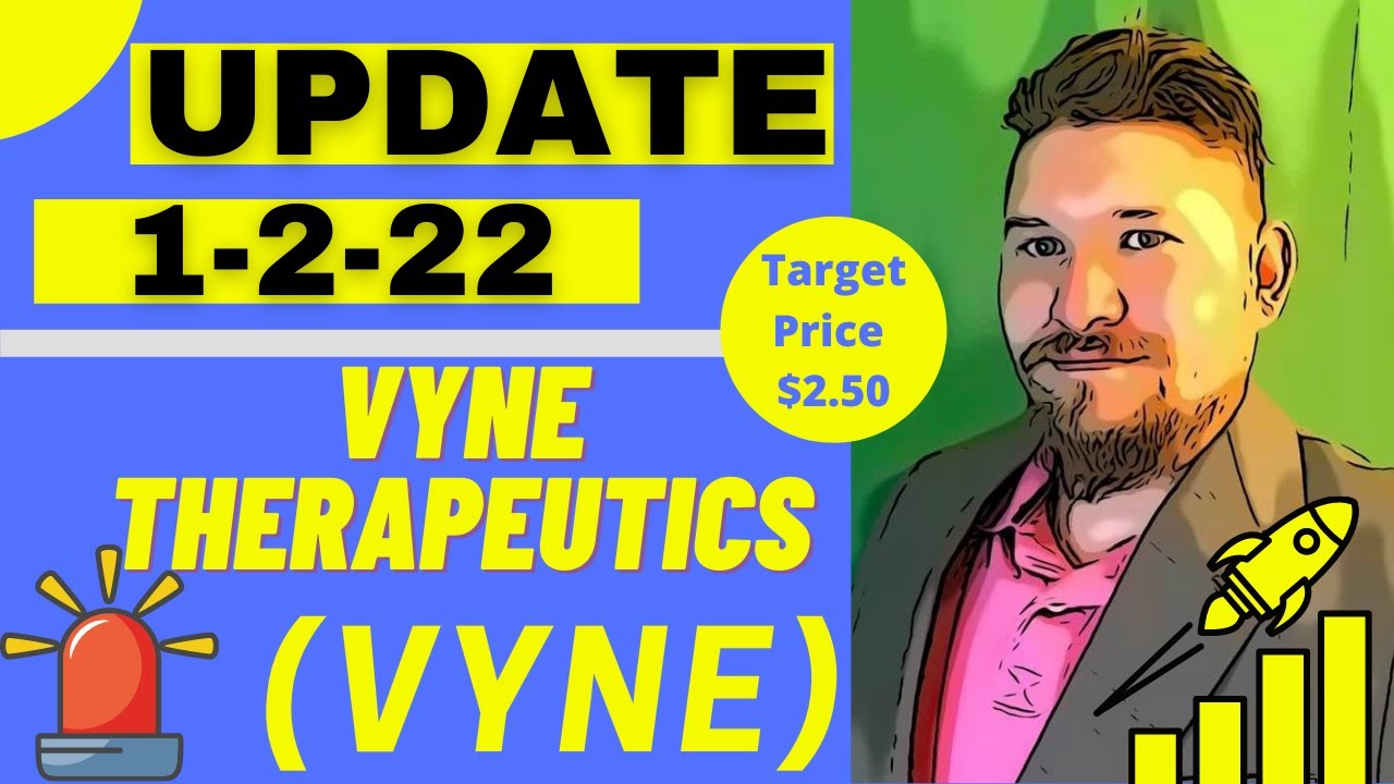 vyne stock Update New VYNE Therapeutics Stock update 1 2 22 Is Vyne stock still a strong buy
