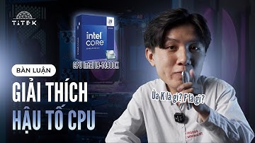 K,F? Hậu tố của CPU INTEL có ý nghĩa gì? - P.1 | TITEK