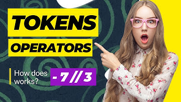 Floor division of Negative numbers | Token Binary operator | Remainder of Negative Numbers | MODULUS