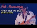 松本孝弘 / Nothin&#39; But The Blues(Off Vocal Backing Track)