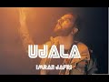 Ujala - Imran Jafri (Official Music Video) | Music Produced by Kiran Thakrar | Urdu Hindi Song 2023