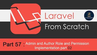Laravel Tutorials From Scratch [Part 57] - Admin and Author Role and Permission Implementation 02.