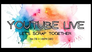 YouTube Live (May 7th @ 1PM) ADT