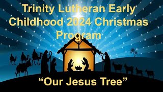 EC Christmas Program 2024 - Our Jesus Tree