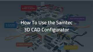 Samtec and CADENAS PARTsolutions Join Forces on New Interactive Catalog of 3D CAD Models screenshot 4