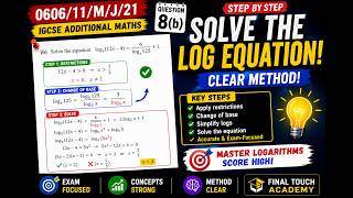 IGCSE Additional Maths 0606 | 0606/11/M/J/21 Q8(b) Logarithm Equation Explained