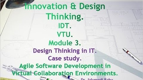 IDT Module 3Design Thinking in IT. Agile Software Development in Virtual Collaboration Environments.
