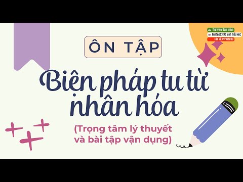 Video Biện pháp tu từ nhân hóa (Trọng tâm lý thuyết và bài... - YouTube