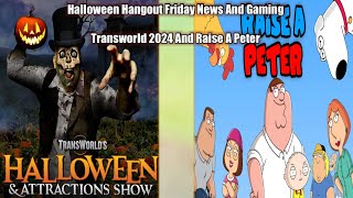 Halloween Hangout Friday News And Gaming #2: Transworld 2024 And Raise A Peter