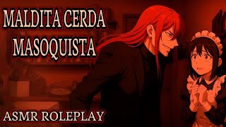 ASMR ROLEPLAY Amo Sádico TE CASTIGA POR TU INSOLENCIA +18