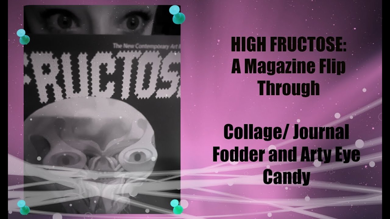 Hi Fructose: A Flip Through (collage fotter and arty eye candy)
