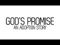 God&#39;s Promise - An adoption Story