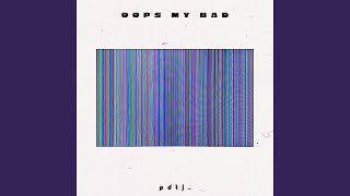 Oops My Bad