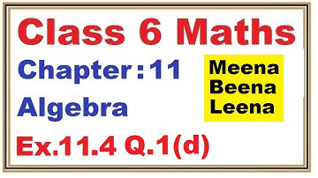 Ex.11.4 (Q.1) {d} Chapter:11 Algebra | Ncert Maths Class 6 | Cbse