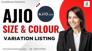 How to List Products on AJIO Seller Central | Size & Colour Variation | EcomBoost Solutions.