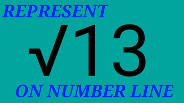 Represent √13 on number line | Pavan Education
