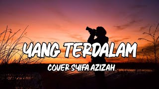 peterpan yang terdalam lyrics cover - syifa azizah