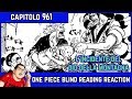 ONE PIECE CAPITOLO 961: L'INCIDENTE DEL DIO DELLA MONTAGNA - BLIND READING REACTION