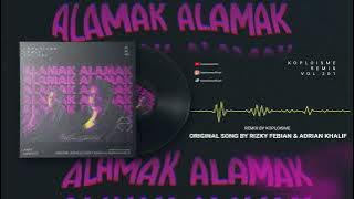 Rizky Febian & Adrian Khalif - Alamak (Koplo is Me Remix)