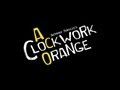 A clockwork orange trailer warwick university drama society