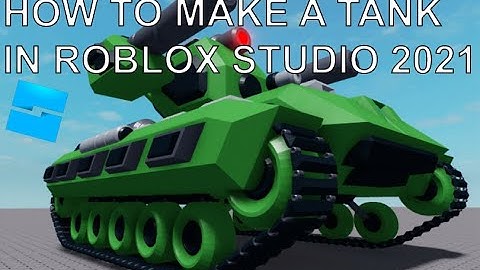 How To Make A Simple Tank In ROBLOX Studio