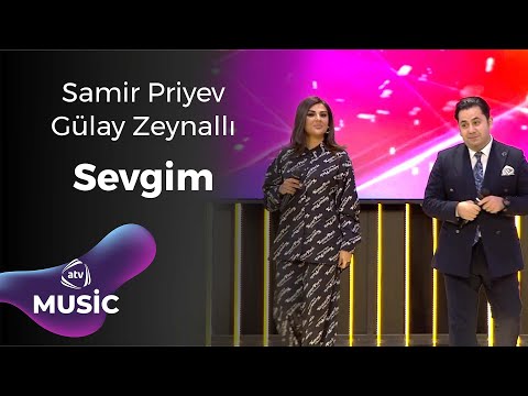 Samir Priyev & Gülay Zeynallı – Sevgim