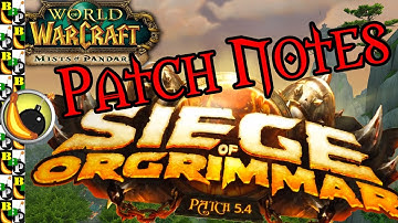 Patch 5.4 Seige of Orgrimmar - Patch Notes; Overview and Discussion