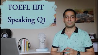 TOEFL IBT | Speaking: Question 1 / Independent Speaking / توفل بالعربي | قوالب وملاحظات هااااااامة