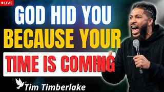 God Hid You On Purpose You re Not Forgotten Tim Timberlake