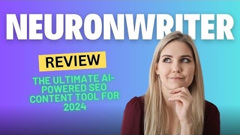 NeuronWriter Review: The Ultimate AI-Powered SEO Content Tool for 2024, Try NeuronWriter Free