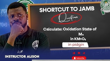 How to Find the Oxidation State of Manganese in Potassium Permanganate | JAMB & WAEC 2025 Chemistry