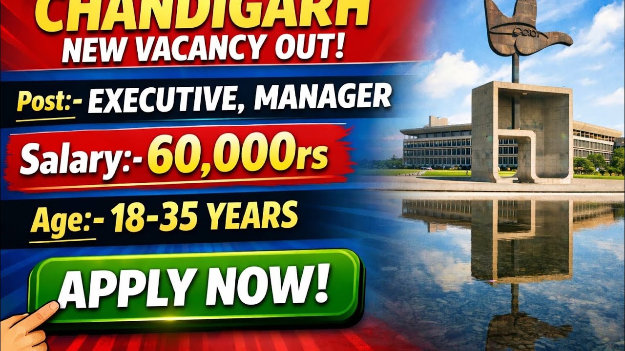 Chandigarh New Vacancy 2026 | Executive & Manager Jobs | Salary ₹60,000 | Apply Now