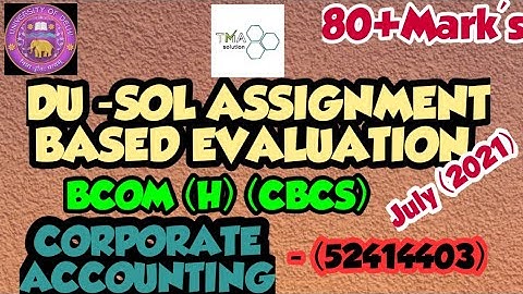 DU-SOL || CORPORATE ACCOUNTING|| 52414403|| BCOM (CBCS) || 4th SEMESTER || SOLVED ASSIGNMENT