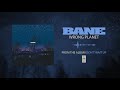Bane "Wrong Planet"