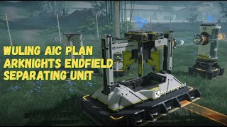 Celebrity Wuling AIC Plan - Separating Unit / Unit Pemisah | Arknights Endfield Wealth