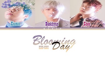 EXO-CBX (첸백시) – Blooming Day (花요일) (Color Coded Lyrics Han/Rom/Eng)