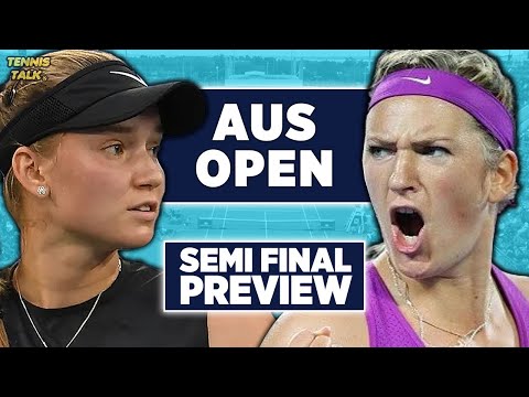 Elena Rybakina vs Victoria Azarenka | Australian Open 2023 Semi Final | Tennis Talk Preview