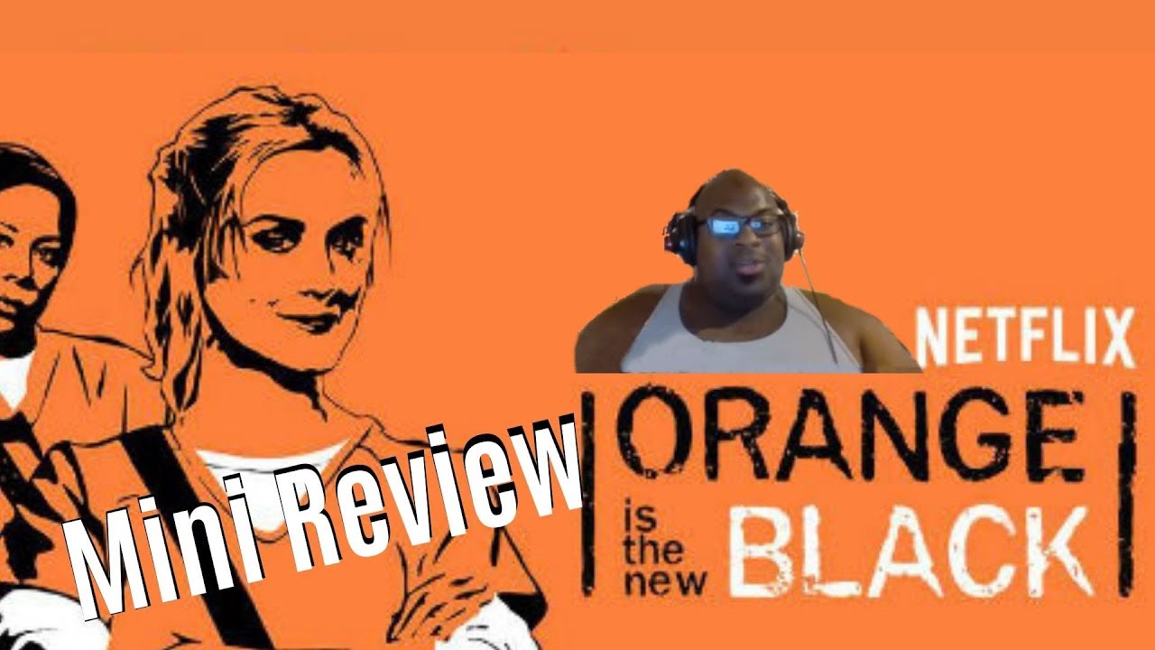 Orange Is The New Black Season 7 Mini Review Youtube