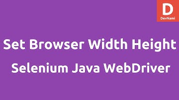 Set Browser width height in Selenium Java