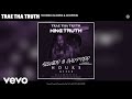 Trae Tha Truth - Thowed (Slowed & Chopped) (Audio)