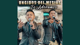 Miniatura de vídeo de "AGRUPACION UNGIDOS DEL MESIAS - Te Adoramos (En Vivo)"