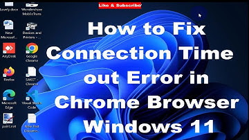 Connection Timed out Error in Chrome Browser Windows 11 Fixed / err_connection_timed_out