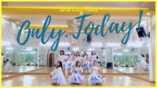 【Dance Practice】ONLY TODAY! - JKT48 by SRT48_DC