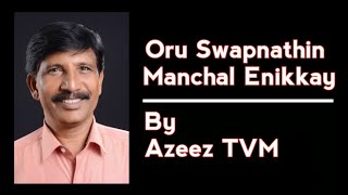 Oru Swapnathin Manchal Enikkay - Full Song Azeez Tvm