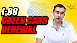 I-90 Green Card Renewal