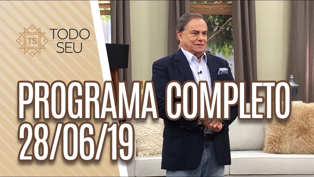 Programa Completo - Todo Seu (28/06/19) tv kanalları
