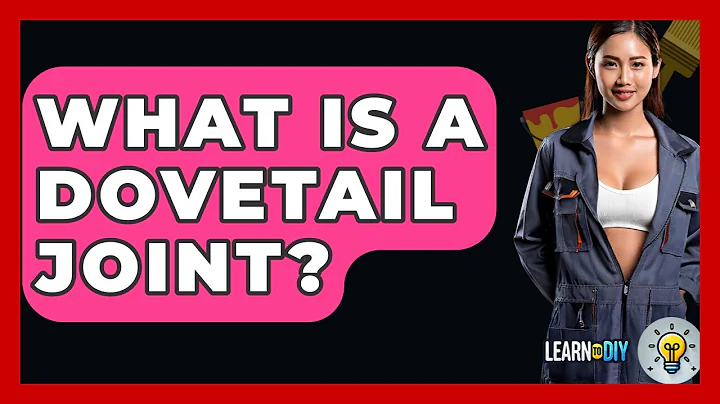 What Is A Dovetail Joint? - LearnToDIY360.com