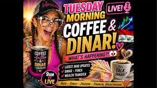 Full 🚨 TUESDAY MORNING LIVE! Iraqi Dinar Updates, Forex & What’s Happening! ☕️💰 Update