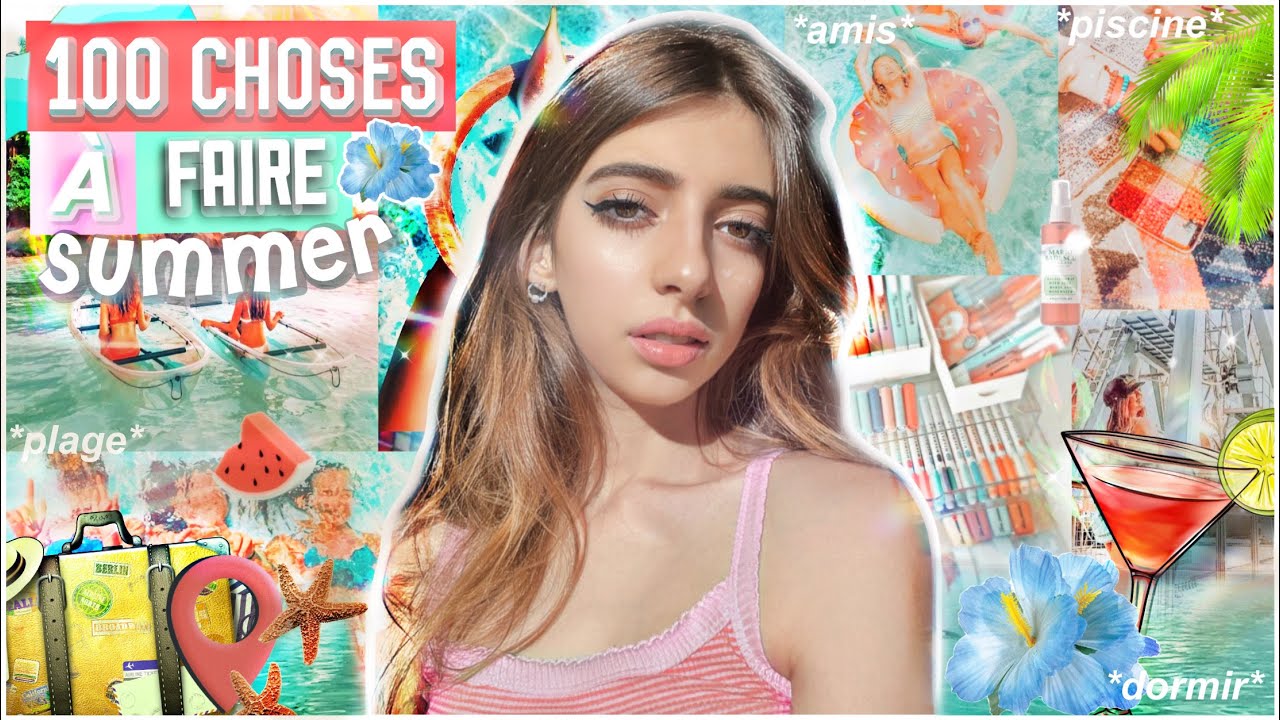 100 CHOSES À ABSOLUMENT FAIRE CET ÉTÉ *hot girl summer, one life*🍉